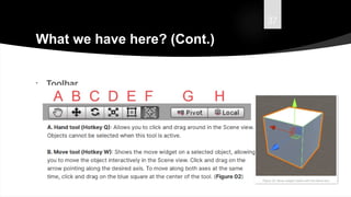 37
What we have here? (Cont.)
• Toolbar
 