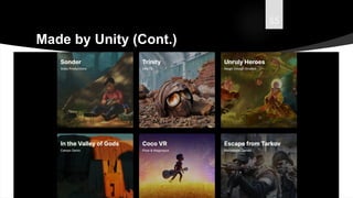 55
Made by Unity (Cont.)
 