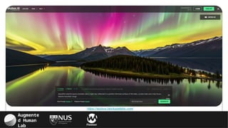 Augmente
d Human
Lab Flowsxr
https://skybox.blockadelabs.com/
 