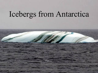Icebergs from Antarctica 