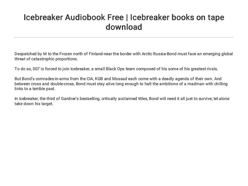 Icebreaker Audiobook Free Icebreaker books on tape download Icebreaker Audiobook Free Icebreaker books on tape download