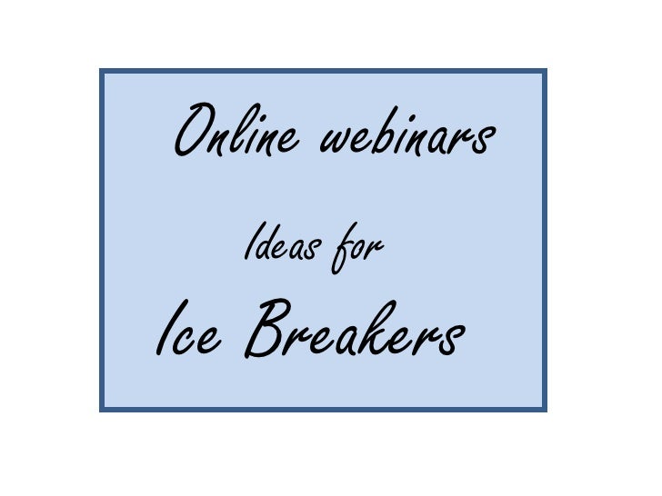 Icebreakers for Educational inars
