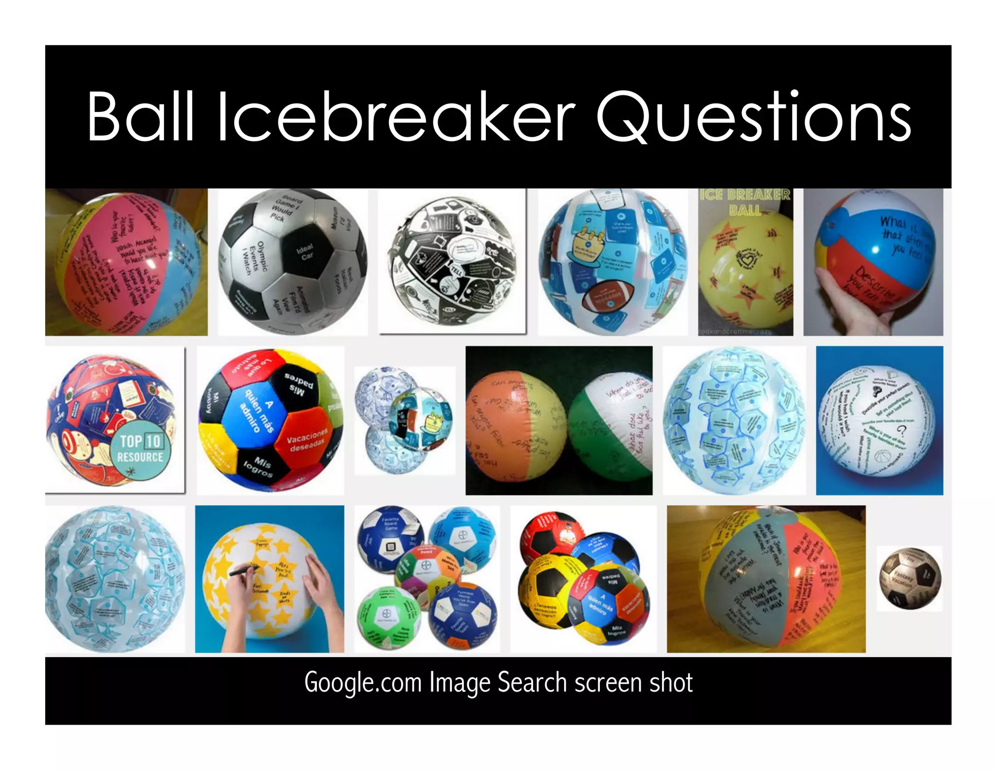 Ball Icebreaker Questions
Google.com Image Search screen shot