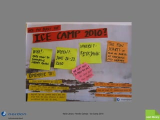 Next Library - Nordic Camps - Ice Camp 2010
 