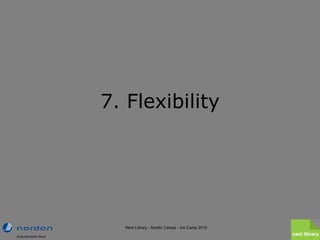 7. Flexibility Next Library - Nordic Camps - Ice Camp 2010 