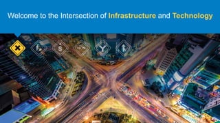 Welcome to the Intersection of Infrastructure and Technology
 
