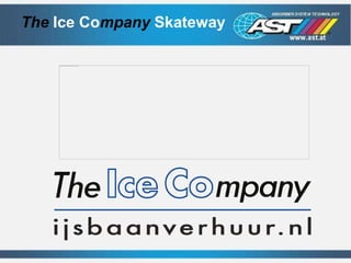 The Ice Company Skateway
 