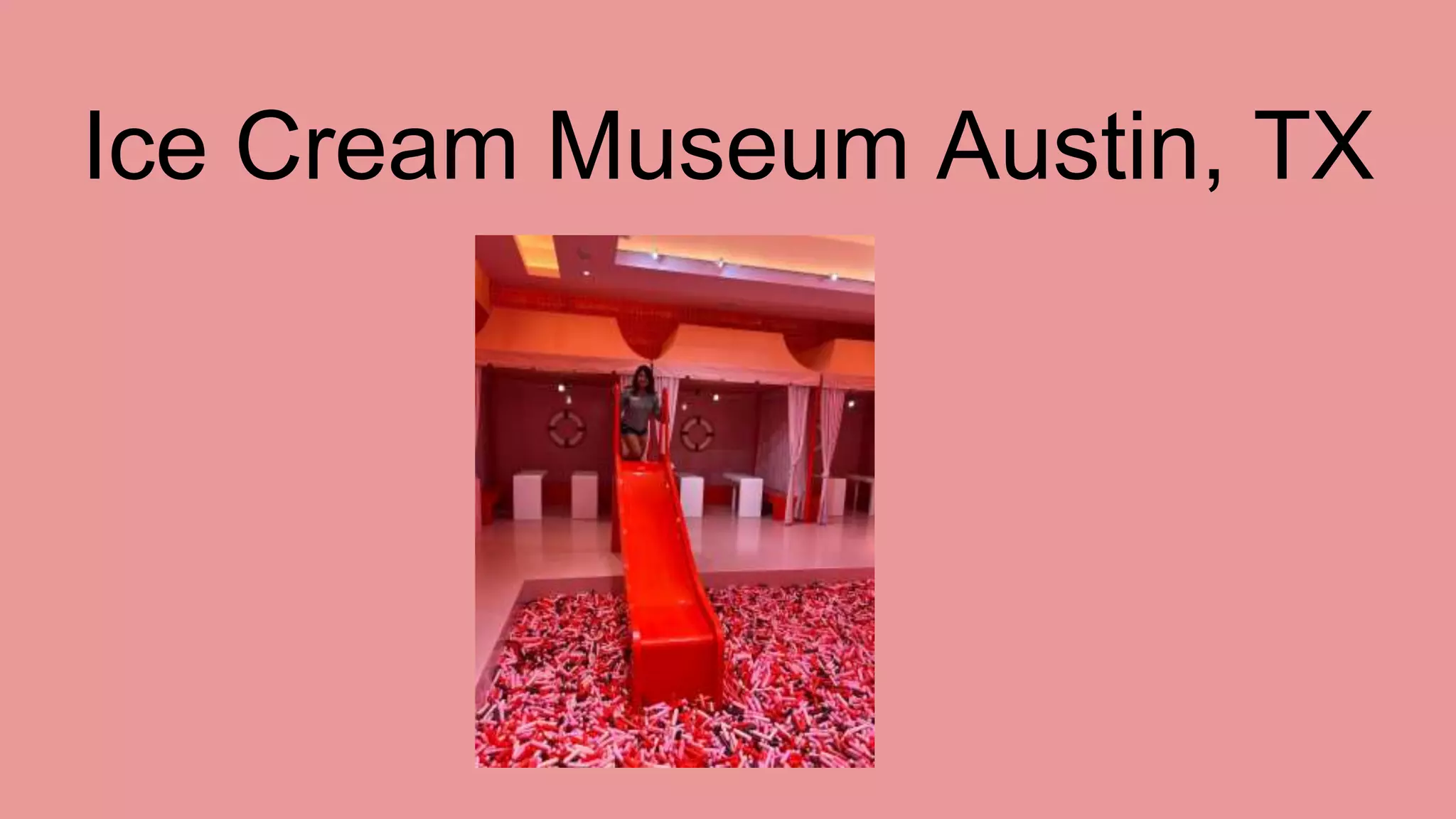 Ice Cream Museum Austin, TX.pptx