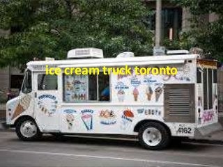 ice cream truck toronto
 