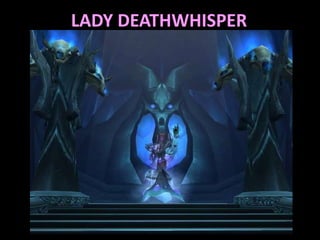 LADY DEATHWHISPER
 