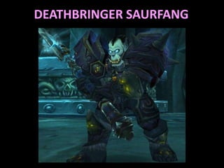 DEATHBRINGER SAURFANG

 