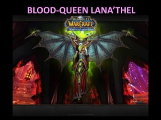 BLOOD-QUEEN LANA’THEL

 