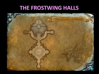 THE FROSTWING HALLS

 