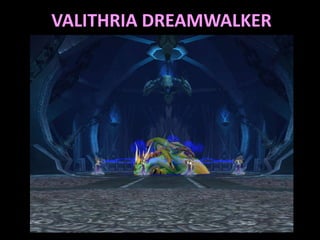VALITHRIA DREAMWALKER

 
