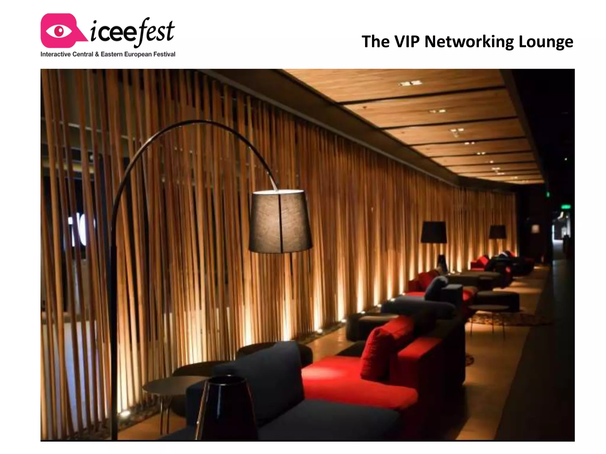 The VIP Networking Lounge
 