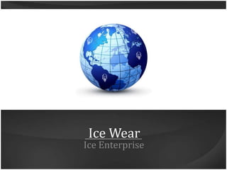 Ice Wear Ice Enterprise 