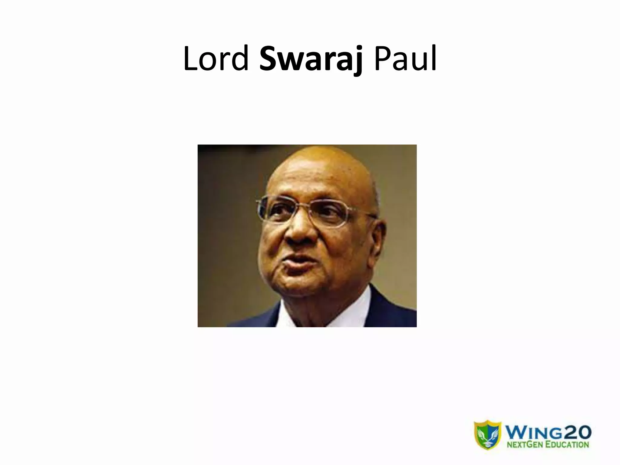 Lord Swaraj Paul
 