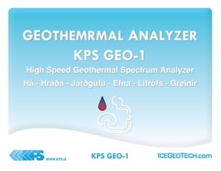 High Speed Geothermal Spectrum Analyser
