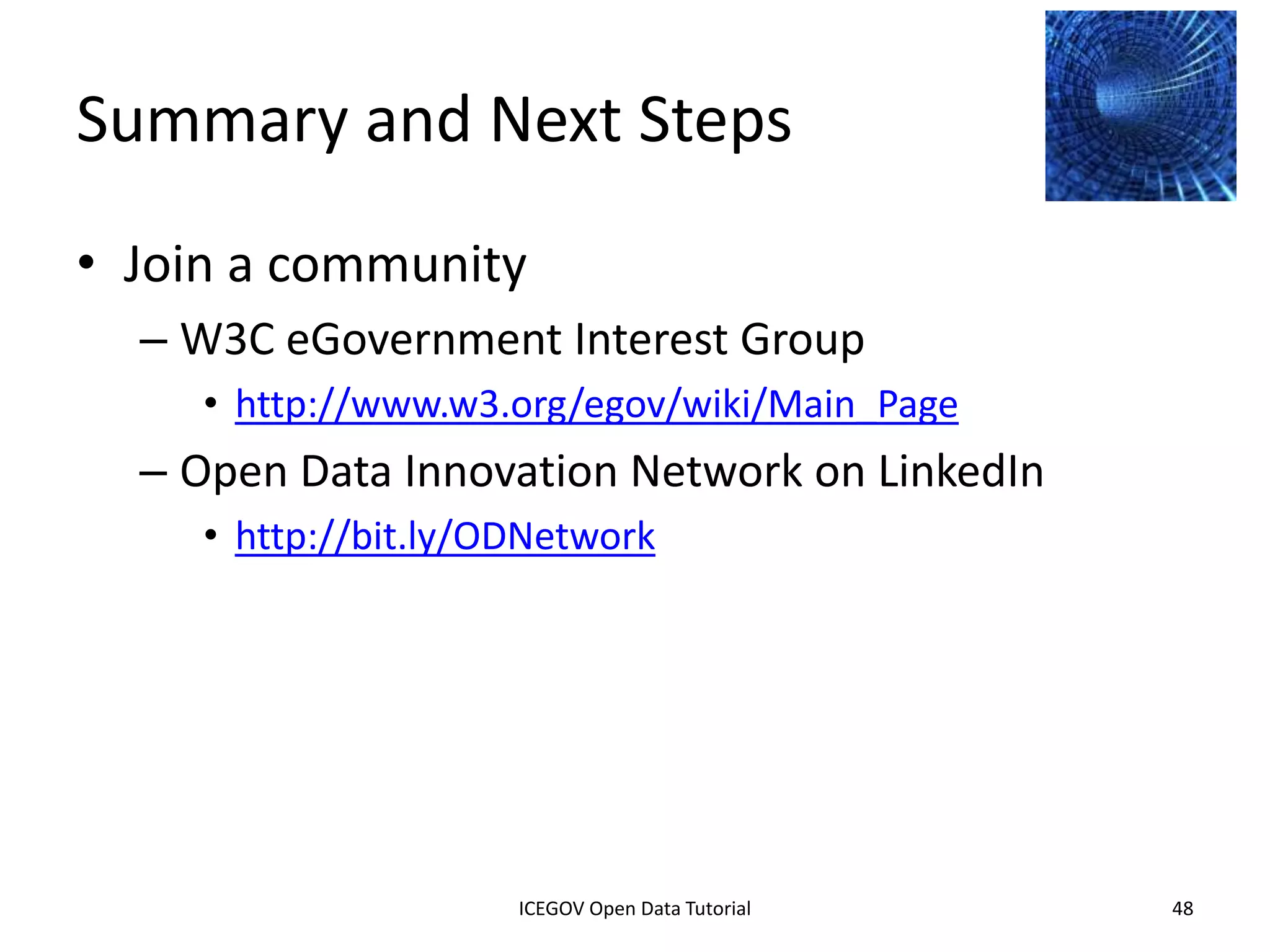 Questions




              2012 INTERNATIONAL OPEN GOVERNMENT DATA CONFERENCE—OPEN GOV DATA TUTORIAL
9 July 2012                            ICEGOV Open Data Tutorial                          48
 