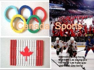 Canada Sports


        10016019 Kim ji-hong
        10016045 Lee seung-joo
        10016050 Lee hyun-gyu
        10016060 Cho tae-in
 
