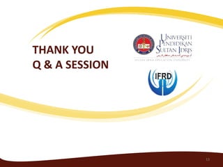 THANK YOU
Q & A SESSION

13

 
