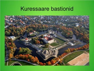 Kuressaare bastionid
 