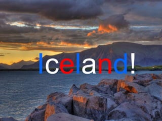 Iceland! 