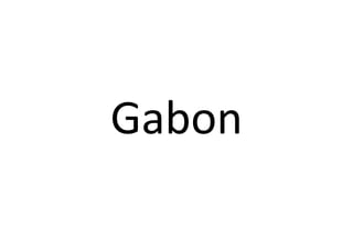 Gabon
 