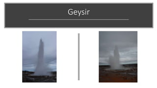 Geysir
 