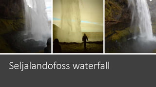 Seljalandofoss waterfall
 