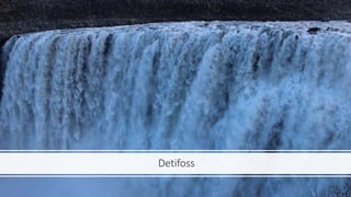 Detifoss
 