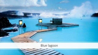 Blue lagoon
 