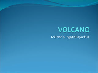 Iceland's Eyjafjallajoekull 