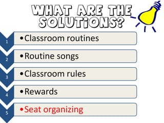 What are the
solutions?
 