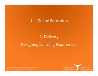 What does the future of design for online learning look like? Emerging technologies, Openness, MOOCs, and Digital Scholarship