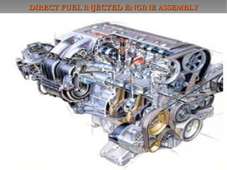 DIRECT FUEL INJECTED ENGINE ASSEMBLY 