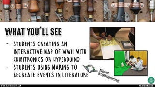 WHAT YOU’LL SEE
- Students creating an
interactive map of WWII with
chibitronics or hyperduino
- Students using making to
recreate events in literature
www.heatherlister.com @heathermlister
 