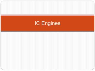 IC Engines
 
