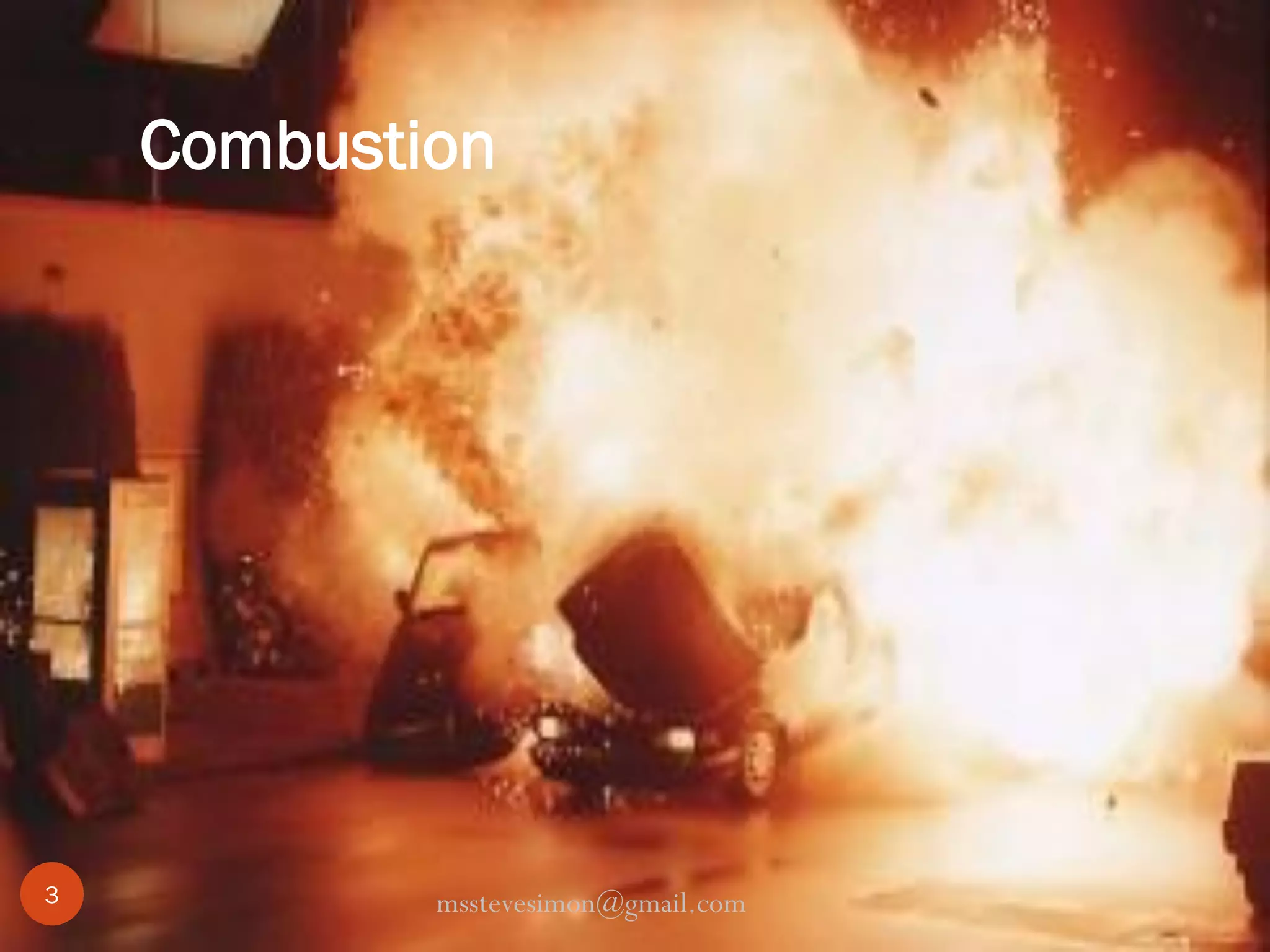 Combustion

3

msstevesimon@gmail.com

 