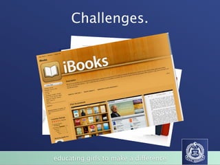 Challenges.




educating girls to make a difference
 