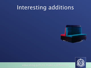 Interesting additions




                                                             BizFurn
                                                               (Xlr7i'lSS.
        LARGE BOARDROOM TABLES / HAPPY DAZE TABLES
                                                           wvvwbfx corn au




                                                     SVO




 of
      educating girls to make a difference
          STUDENT CHAIRS
 