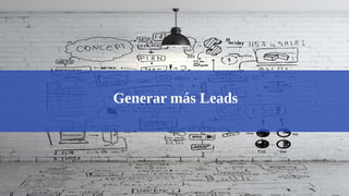Generar más Leads
 