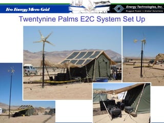 Eco EnergyMicro Grid
Twentynine Palms E2C System Set Up
 