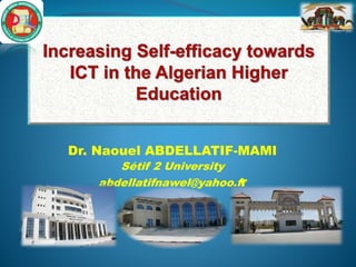 Dr. Naouel ABDELLATIF-MAMI
Sétif 2 University
abdellatifnawel@yahoo.fr
 