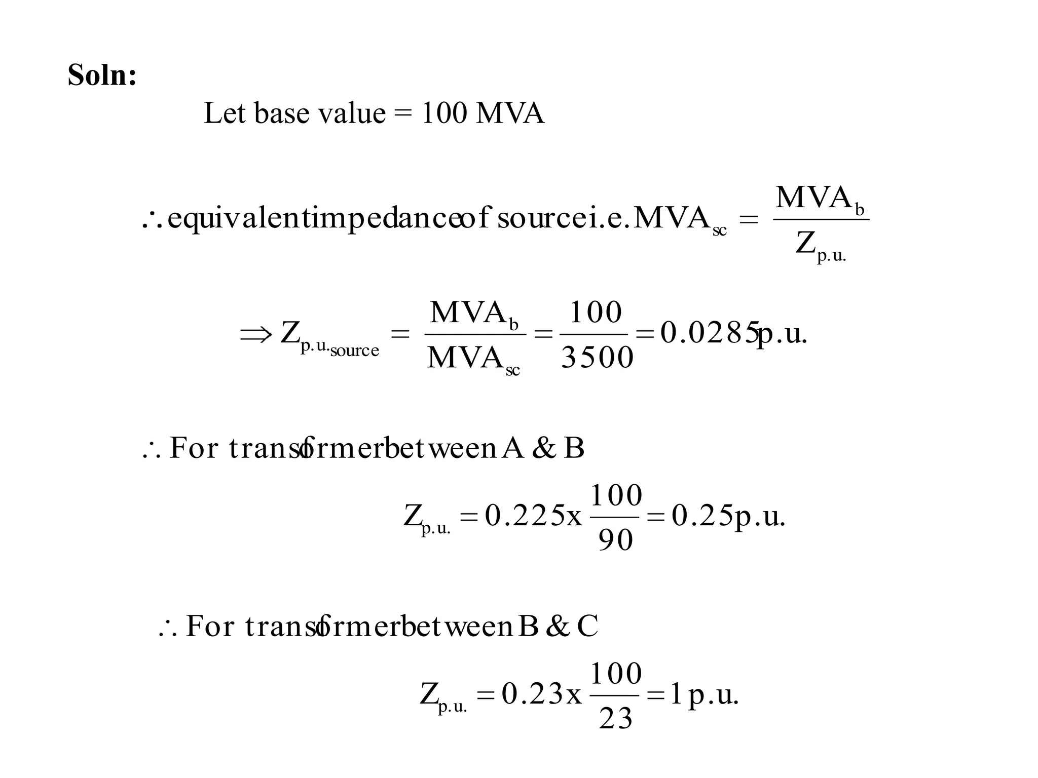 Soln:	Let base value = 100 MVA