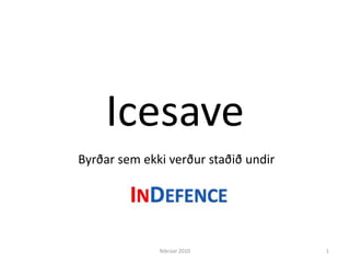 Icesave Byrðar sem ekki verður staðið undir 1 febrúar 2010 