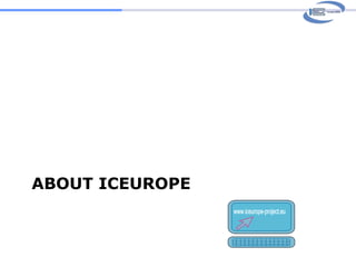 About icEuropewww.iceurope-project.eu