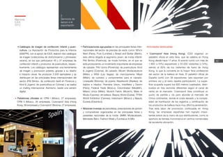 32
2
Servicios de
apoyo a la
exportación
Memoria
ICEX
2012
•	Catálogos de imagen de confección infantil y pueri-
cultura. La Asociación de Productos para la Infancia
(ASEPRI), con el apoyo de ICEX, elaboró dos catálogos
de imagen (colecciones de otoño/invierno y primavera/
verano), en los que participaron 45 y 37 empresas de
confección infantil y productos de puericultura, respec-
tivamente. Los catálogos representan una herramienta
de imagen y promoción potente, gracias a su diseño
e impacto visual. Se producen 2.500 ejemplares y se
distribuyen en las principales ferias internacionales del
sector (Pitti Bimbo, de confección textil en Florencia y
Kind & Jugend, de puericultura en Colonia) y se realiza
un mailing internacional. Asimismo, existe una versión
digital.
• Pabellones oficiales en CPM I (Moscú, 27 empresas),
CPM II (Moscú, 26 empresas), Cosmoprof Asia (Hong
Kong, 38 empresas) y Cosmoprof (Bolonia, 37 empresas).
• Participaciones agrupadas en las principales ferias inter-
nacionales del sector de prendas de vestir, como: Who’s
Next (Paris), Pure (Londres) y Bread and Butter (Berlín),
esta última dirigida al segmento joven; de moda infantil:
Pitti Bimbo (Florencia); de moda hombre, en el que se
está produciendo un incremento importante de empresas
de calzado: Pitti Uomo (Florencia); de puericultura: Kind
& Jugend (Colonia); de calzado: Micam Modacalzature
(Milán) y WSA (Las Vegas); de marroquinería: Mipel
(Milán); de curtidos y componentes para el calzado:
Lineapelle (Bolonia); de joyería: Baselworld (Basilea); de
tejidos e hilados: Première Vision, Interfiliére y Denim
(Paris), Federal Trade (Moscú), Colombiatex (Medellín),
Milano Unica (Milán), Munich Fabric (Munich), Mare di
Moda (Cannes); de belleza: Beauty World (Dubai), TFWA
World Exhibition (Cannes), Intercharm (Moscú) y Beauty
Eurasia (Estambul).
•	Misiones inversas de periodistas, prescriptores de opinión
y compradores organizadas en las principales ferias y
pasarelas nacionales de la moda: SIMM, Modacalzado,
Mercedes Benz Fashion Week y Eurobijoux & Mibi.
Actividades destacables
• Cosmoprof Asia (Hong Kong). ICEX organizó un
pabellón oficial en esta feria, que se celebra en Hong
Kong desde hace 17 años. El evento contó con más de
1.900 (+10%) expositores y 55.000 visitantes (+14%),
siendo el 62% de los visitantes de fuera de Hong
Kong, lo que la convierte en la mayor feria profesional
del sector de la belleza en Asia. El pabellón oficial de
España contó con 38 expositores: seis exponían por
primera vez y el resto repetía participación. La super-
ficie ocupada superó los 800 metros cuadrados, distri-
buidos en tres sectores diferentes según el canal de
venta en el mercado. Cosmoprof Asia constituye un
punto de partida y vía para abordar el mercado de
China continental, donde el coste elevado y la comple-
jidad de tramitación de los registros y certificación de
los productos de belleza hace muy difícil la penetración.
Tras esta labor de promoción continuada en Hong
Kong, las empresas españolas han logrado impor-
tantes éxitos de la mano de sus distribuidores, como la
apertura de tiendas monomarca en centros comerciales
de excelente ubicación.
 