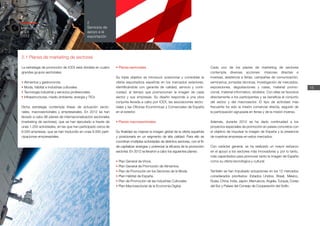 Memoria
ICEX
2012
16
2
Servicios de
apoyo a la
exportación
ALIMENTOS Y GASTRONOMÍA
•	10 planes sectoriales.
•	Sectores: ac...