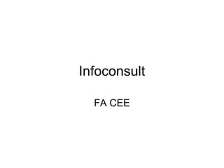 Infoconsult
FA CEE
 